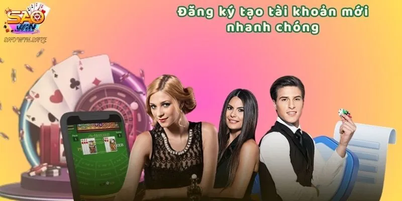 Đăng ký tạo tài khoản mới nhanh chóng